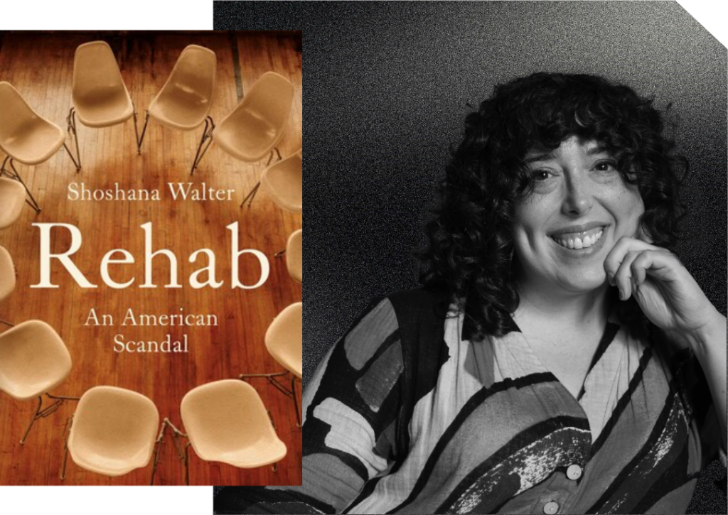 Rehab by Shoshana Walter
